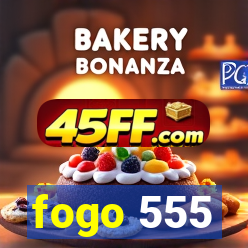 fogo 555
